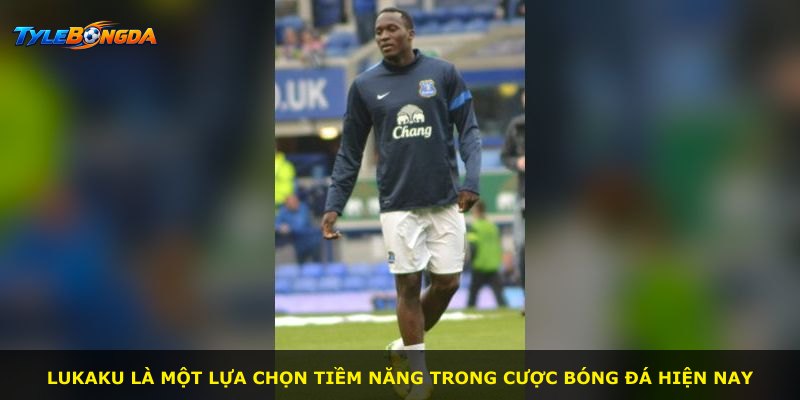 Lukaku là một lựa chọn tiềm năng trong cược bóng đá hiện nay