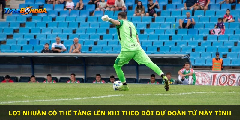 Lợi nhuận có thể tăng lên khi theo dõi dự đoán từ máy tính