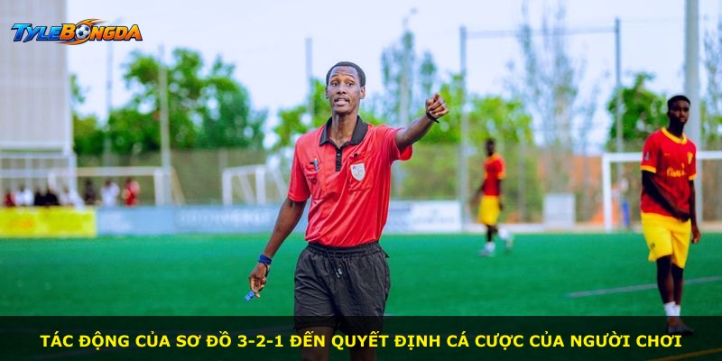 Tác động của sơ đồ 3-2-1 đến quyết định cá cược của người chơi